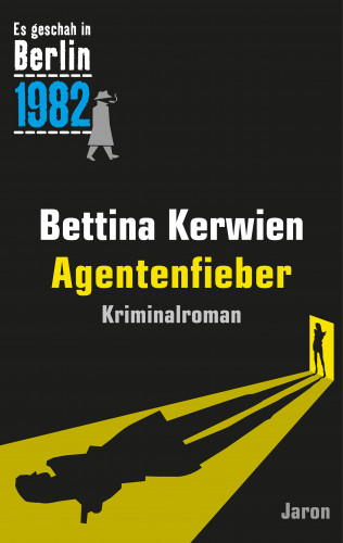 Bettina Kerwien: Agentenfieber