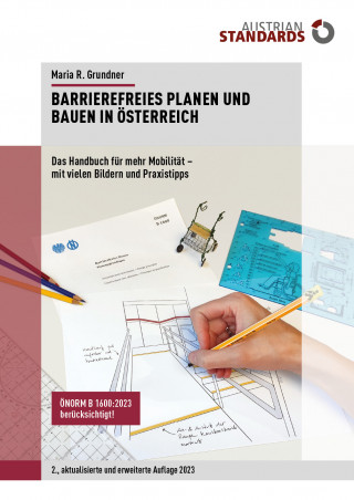 Maria Grundner: Barrierefreies Planen und Bauen in Österreich