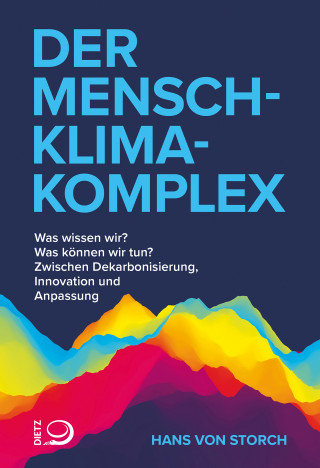 Hans von Storch: Der Mensch-Klima-Komplex