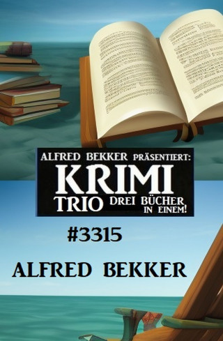 Alfred Bekker: Krimi Trio 3315