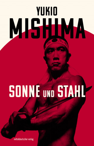 Yukio Mishima: Sonne und Stahl