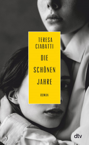 Teresa Ciabatti: Die schönen Jahre