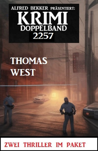 Thomas West: Krimi Doppelband 2257