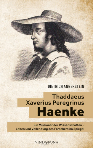 Dietrich Angerstein: Thaddaeus Xaverius Peregrinus Haenke
