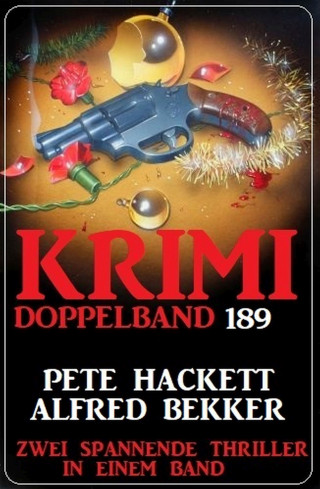 Alfred Bekker, Pete Hackett: Krimi Doppelband 189
