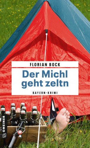 Florian Bock: Der Michl geht zeltn