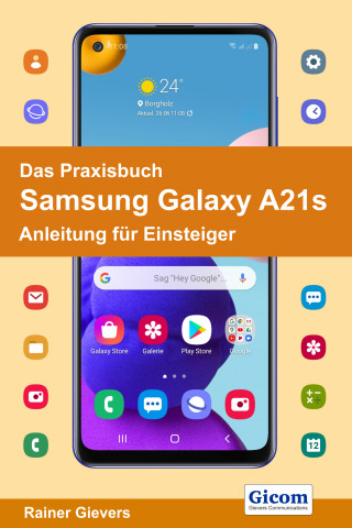 Rainer Gievers: Das Praxisbuch Samsung Galaxy A21s - Anleitung für Einsteiger