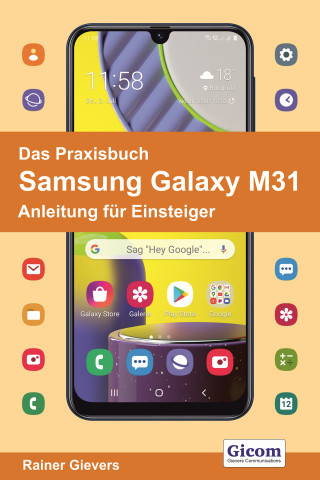 Rainer GIevers: Das Praxisbuch Samsung Galaxy M31 - Anleitung für Einsteiger978-3-96469-105-7
