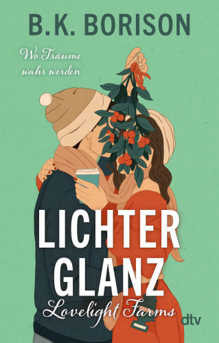 B.K. Borison: Lovelight Farms – Lichterglanz