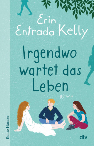 Erin Entrada Kelly: Irgendwo wartet das Leben