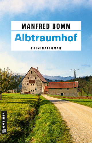 Manfred Bomm: Albtraumhof