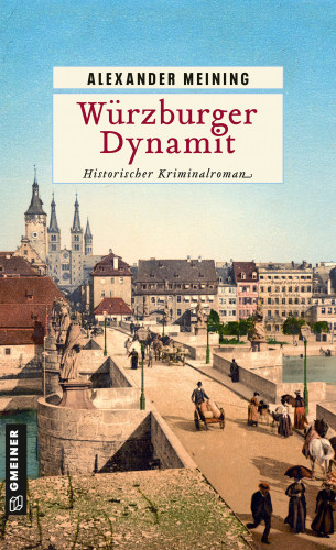 Alexander Meining: Würzburger Dynamit