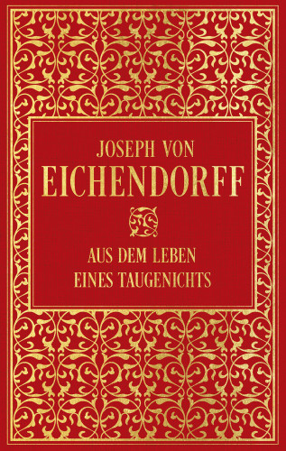 Joseph von Eichendorff: Aus dem Leben eines Taugenichts