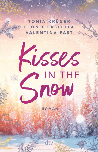 Leonie Lastella, Tonia Krüger, Valentina Fast: Kisses in the Snow