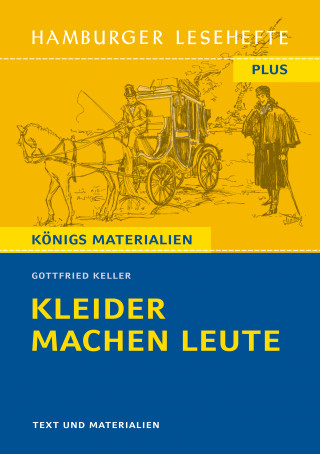 Gottfried Keller: Kleider machen Leute von Gottfried Keller (Textausgabe)
