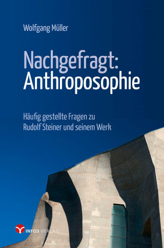 Wolfgang Müller: Nachgefragt: Anthroposophie
