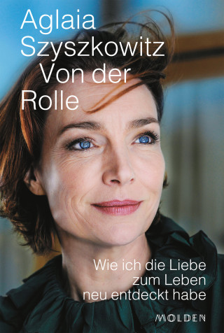 Aglaia Szyszkowitz: Von der Rolle