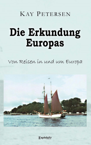 Kay Petersen: Die Erkundung Europas