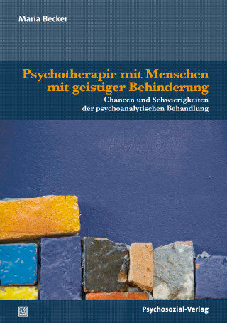 Maria Becker: Psychotherapie mit Menschen mit geistiger Behinderung