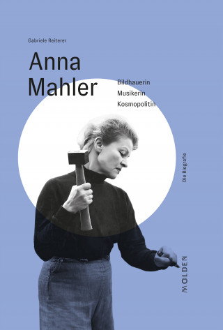 Gabriele Reiterer: Anna Mahler
