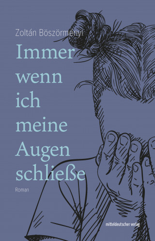 Zoltan Böszörményi: Immer wenn ich meine Augen schließe