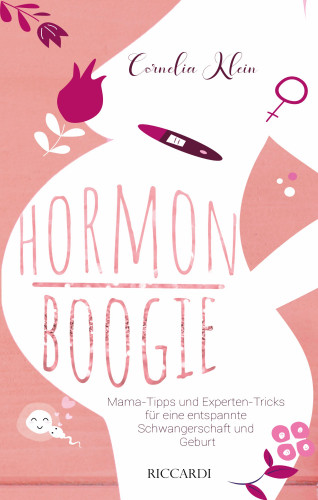 Cornelia Klein: Hormon Boogie