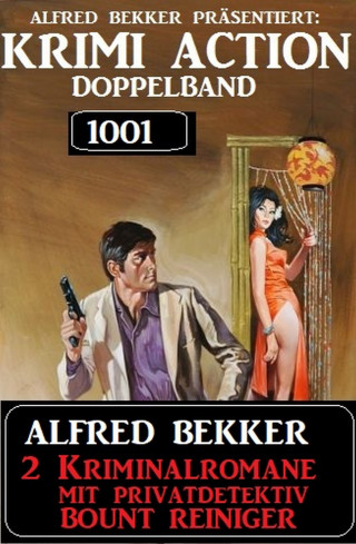 Alfred Bekker: Krimi Action Doppelband 1001