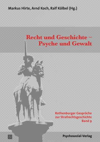 Recht und Geschichte – Psyche und Gewalt