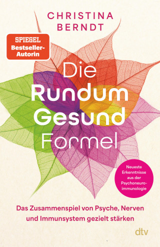 Christina Berndt: Die Rundum-Gesund-Formel