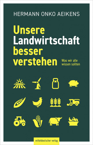 Hermann Onko Aeikens: Unsere Landwirtschaft besser verstehen