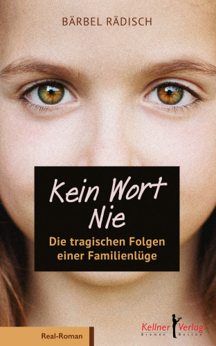 Bärbel Rädisch: Kein Wort – Nie