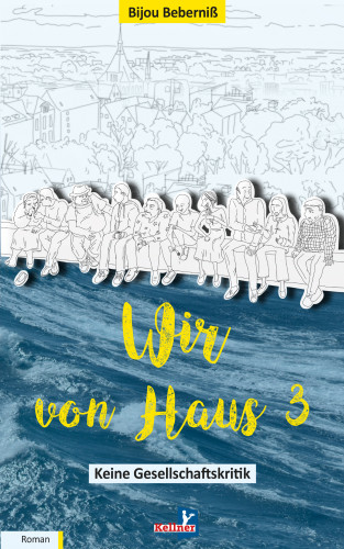 Bijou Beberniß: Wir von Haus 3