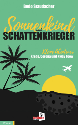 Bodo Staudacher: Sonnenkind und Schattenkrieger