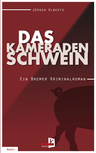 Jürgen Alberts: Das Kameradenschwein