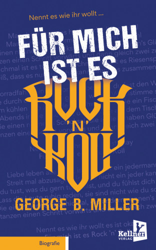 Georg B. Miller: Für mich ist es Rock ’n’ Roll