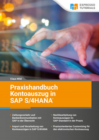 Claus Wild: Praxishandbuch Kontoauszug in SAP S/4HANA