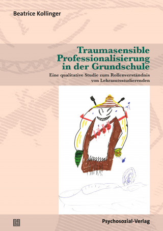 Beatrice Kollinger: Traumasensible Professionalisierung in der Grundschule