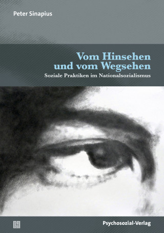 Peter Sinapius: Vom Hinsehen und vom Wegsehen