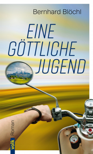 Bernhard Blöchl: Eine göttliche Jugend