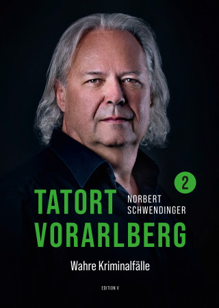 Norbert Schwendinger: TATORT VORARLBERG 2