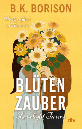 B.K. Borison: Lovelight Farms – Blütenzauber