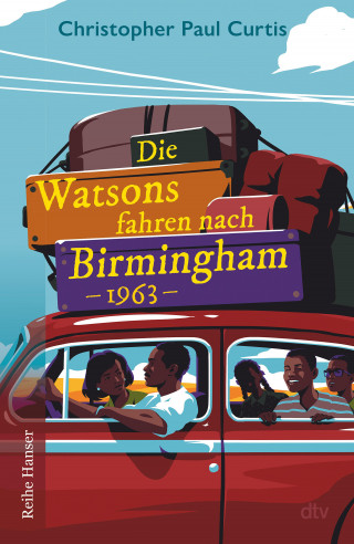 Christopher Paul Curtis: Die Watsons fahren nach Birmingham - 1963
