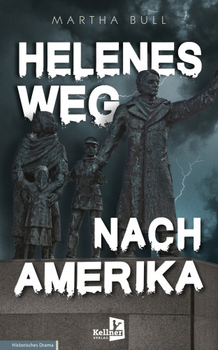 Martha Bull: Helenes Weg nach Amerika