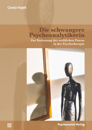 Gisela Hajek: Die schwangere Psychoanalytikerin