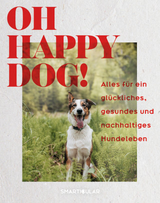 Oh Happy Dog!