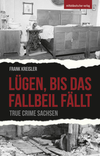 Frank Kreisler: Lügen, bis das Fallbeil fällt