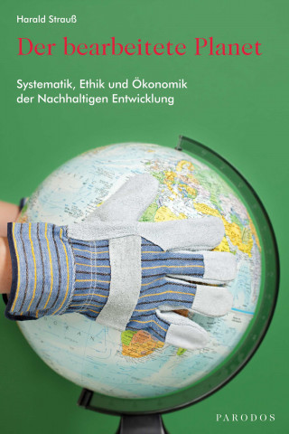 Harald Strauß: Der bearbeitete Planet