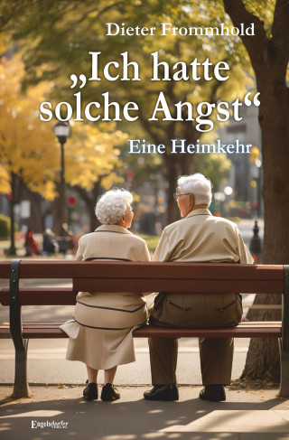 Dieter Frommhold: „Ich hatte solche Angst“ – Eine Heimkehr