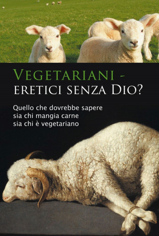 Ulrich Seifert: Vegetariani – eretici senza Dio?