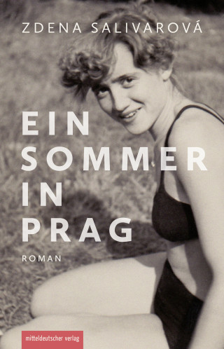 Zdena Salivarová: Ein Sommer in Prag